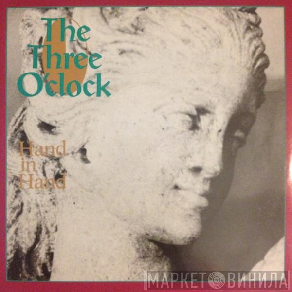 The Three O'Clock - Hand In Hand