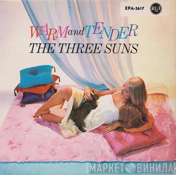 The Three Suns - Warm And Tender