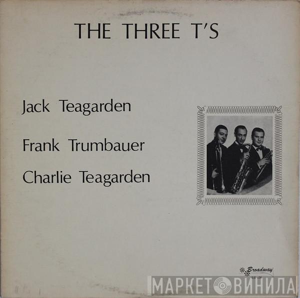 The Three T's  - The Three T's
