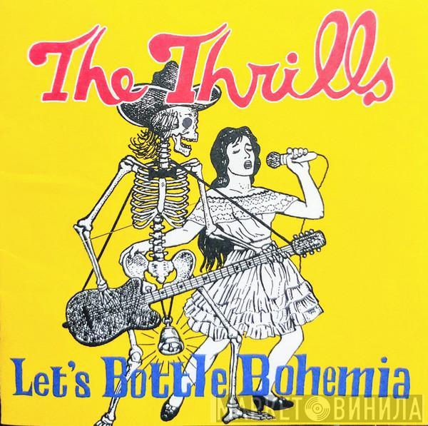  The Thrills  - Let's Bottle Bohemia