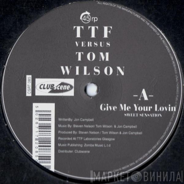 The Time Frequency, Tom Wilson - Give Me Your Lovin (Sweet Sensation)