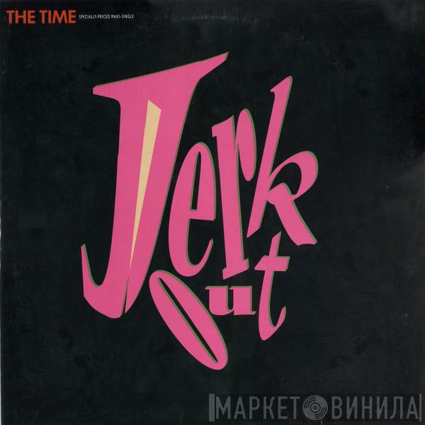  The Time  - Jerk Out