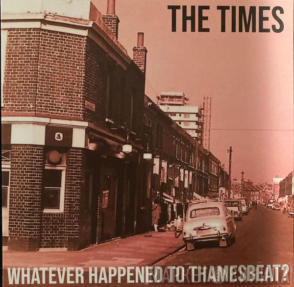 The Times - Whatever Happened To Thamesbeat?