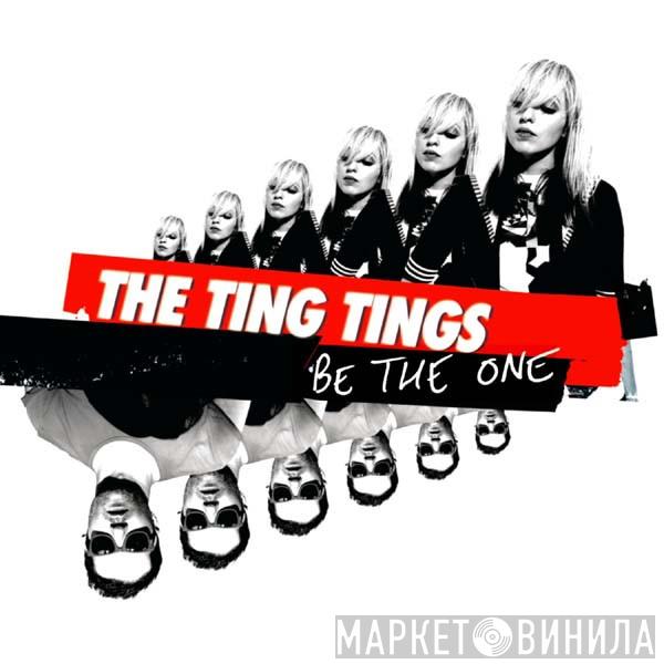 The Ting Tings - Be The One