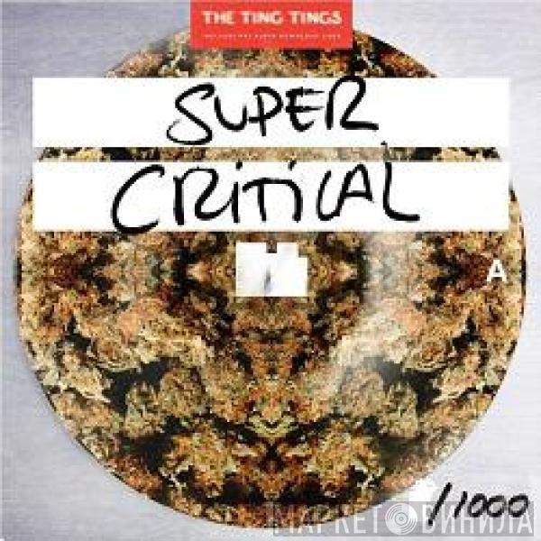 The Ting Tings - Super Critical