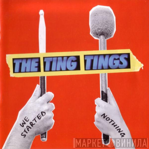 The Ting Tings - We Started Nothing