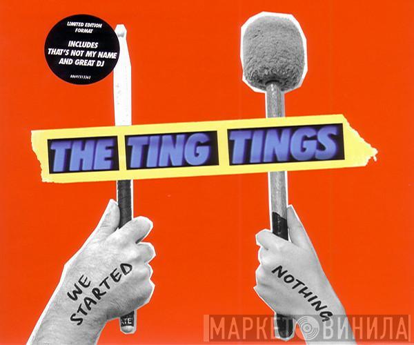 The Ting Tings - We Started Nothing