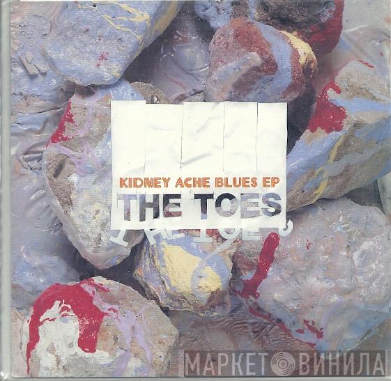 The Toes - Kidney Ache Blues EP