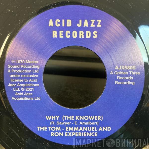 The Tom - Emmanuel And Ron Experience - Why (The Knower) / When You Lose Your Groove