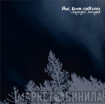 The Tom Collins - Daylight Tonight