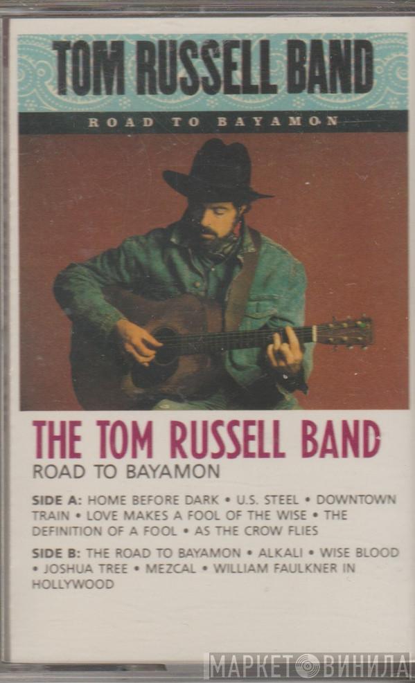 The Tom Russell Band - Road To Bayamon