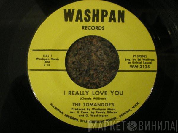  The Tomangoes  - I Really Love You / You've Been Gone So Long