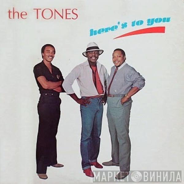 The Tones  - Here's To You