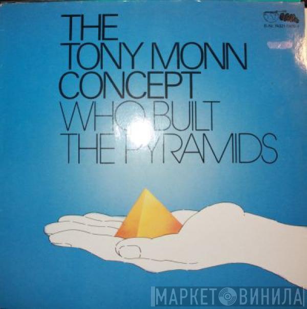 The Tony Monn Concept - Who Built The Pyramids