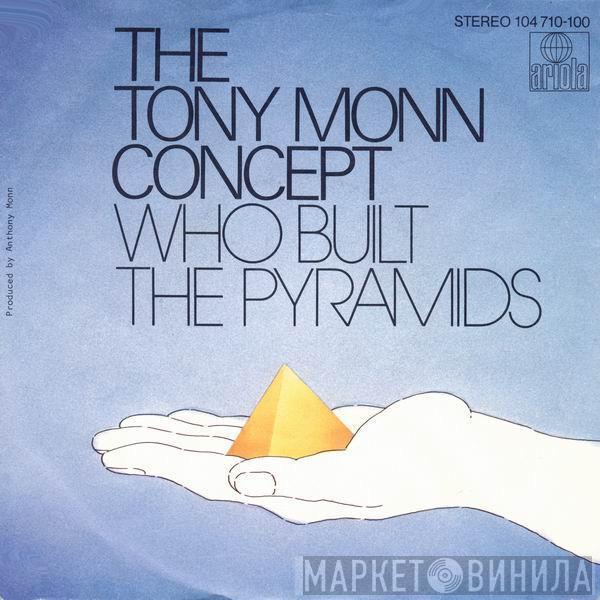 The Tony Monn Concept - Who Built The Pyramids