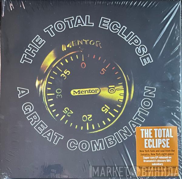 The Total Eclipse - A Great Combination