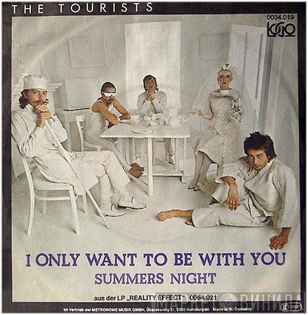 The Tourists - I Only Want To Be With You