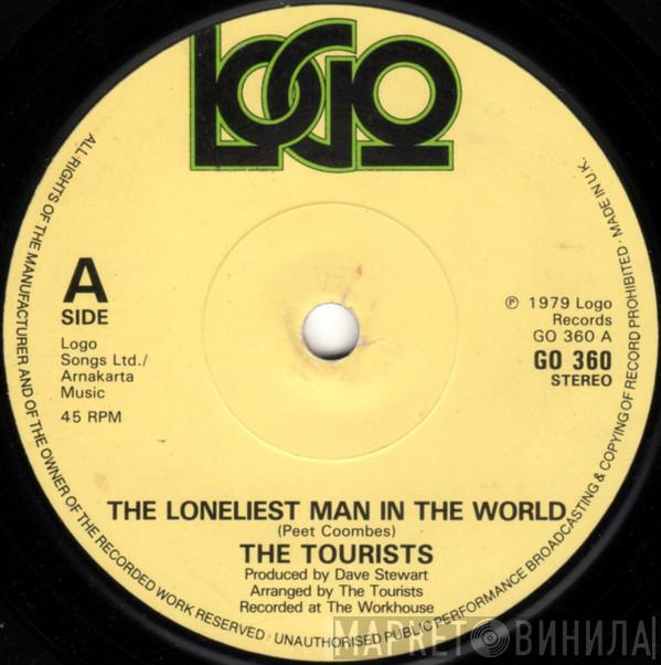 The Tourists - The Loneliest Man In The World