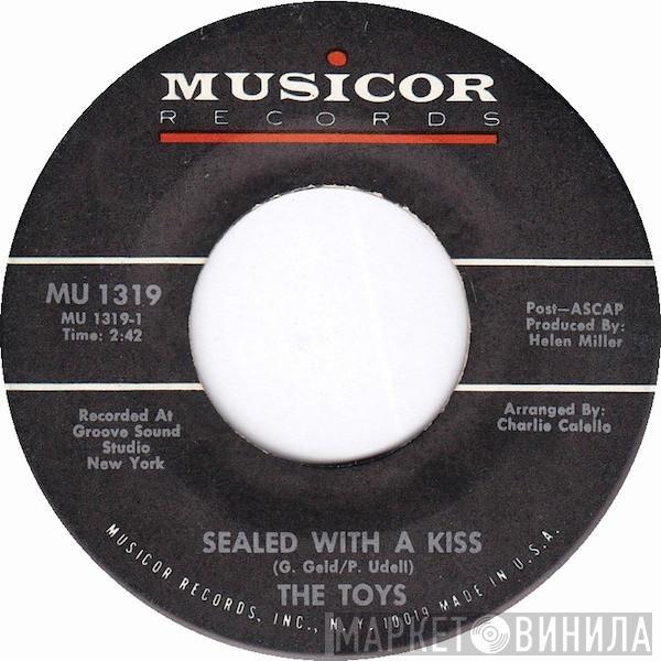 The Toys - Sealed With A Kiss