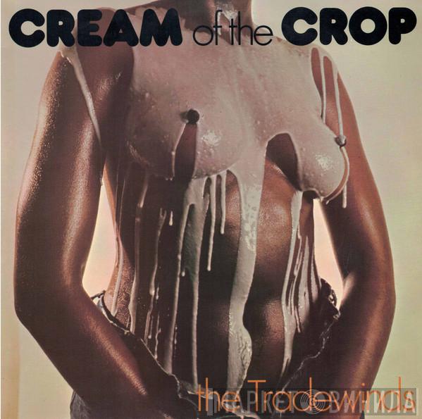  The Trade Winds   - Cream Of The Crop - Carnival 1981