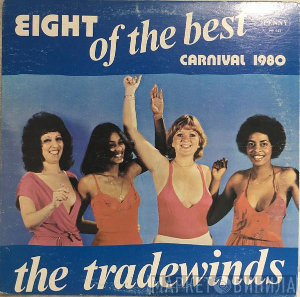  The Trade Winds   - Eight Of The Best - Carnival 1980