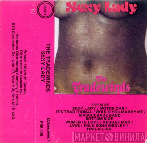  The Trade Winds   - Sexy Lady