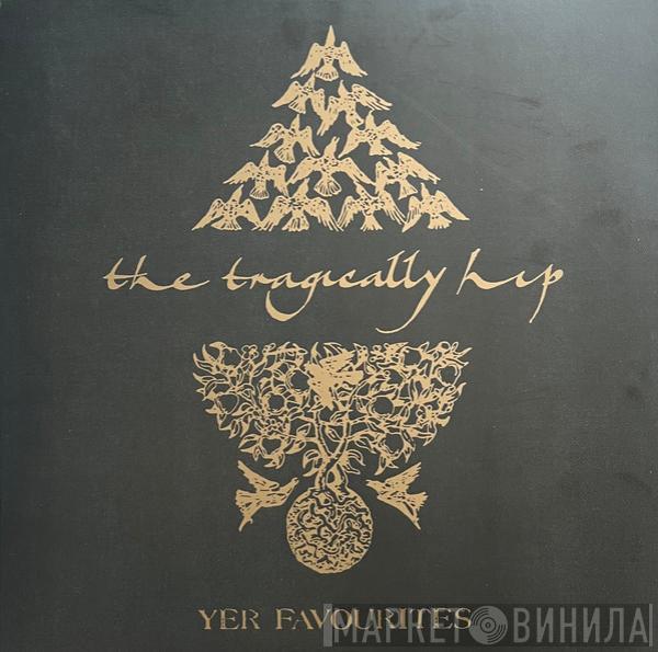 The Tragically Hip - Yer Favourites Vol. 2
