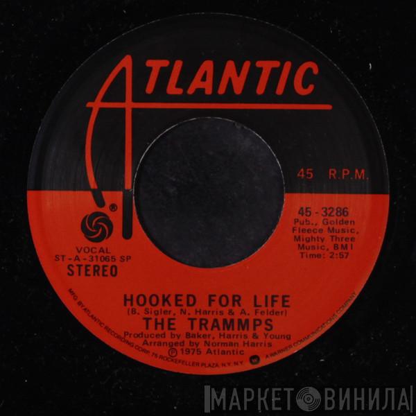  The Trammps  - Hooked For Life / I'm Alright