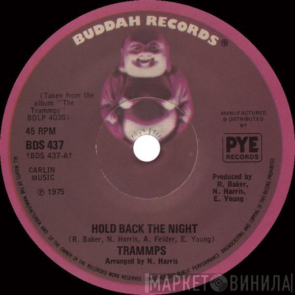 The Trammps - Hold Back The Night