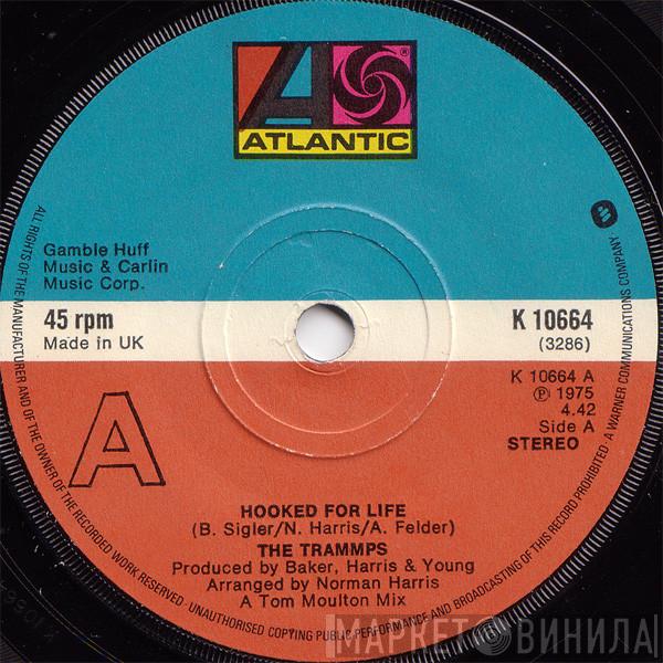 The Trammps - Hooked For Life