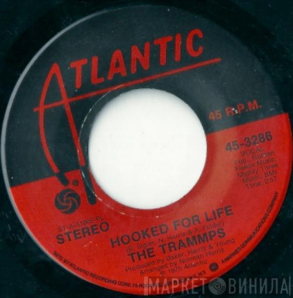 The Trammps - Hooked For Life