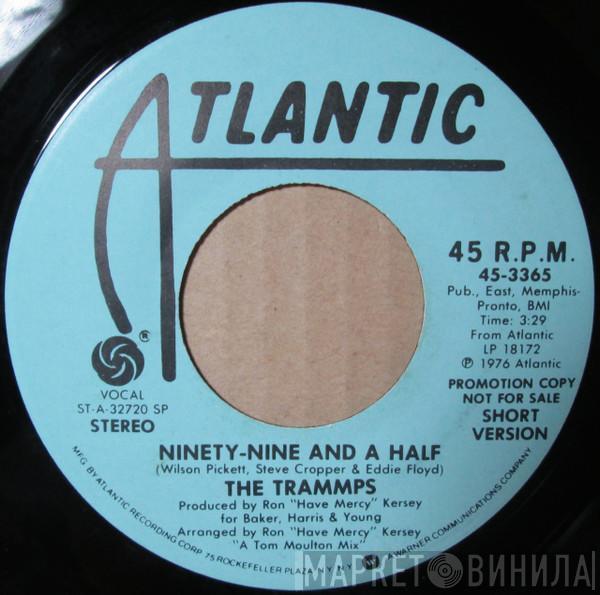 The Trammps - Ninety-Nine And A Half