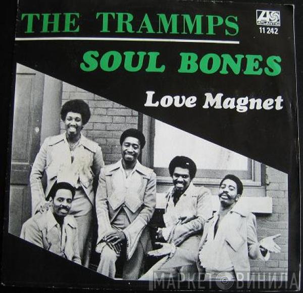 The Trammps - Soul Bones / Love Magnet