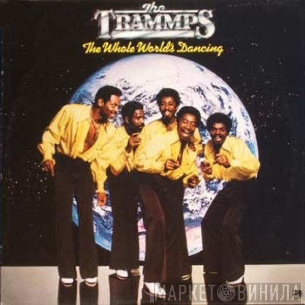 The Trammps - The Whole World's Dancing