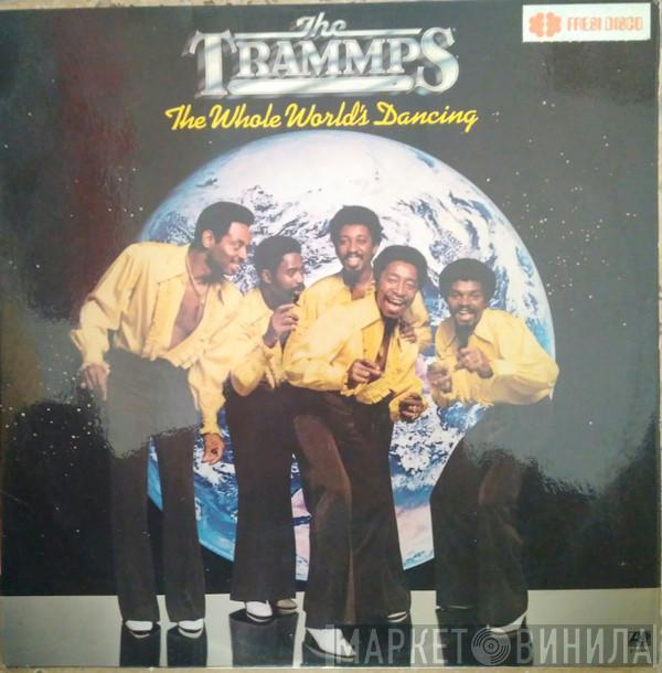 The Trammps - The Whole World's Dancing