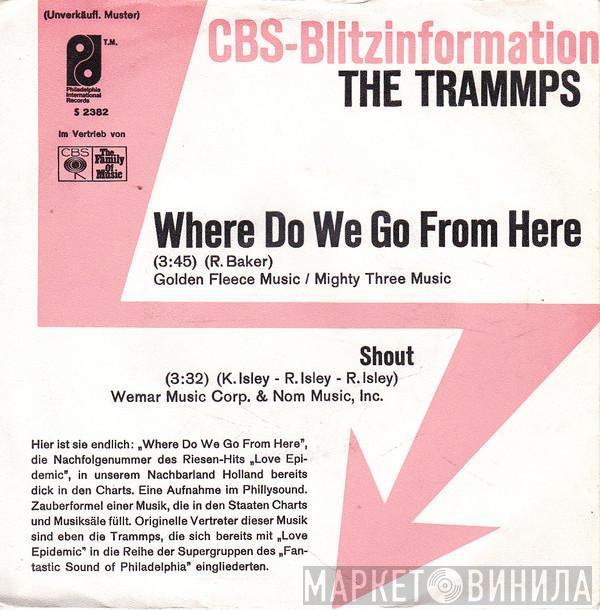 The Trammps - Where Do We Go From Here / Shout