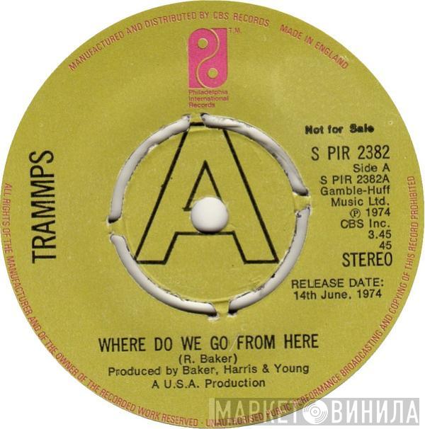  The Trammps  - Where Do We Go From Here