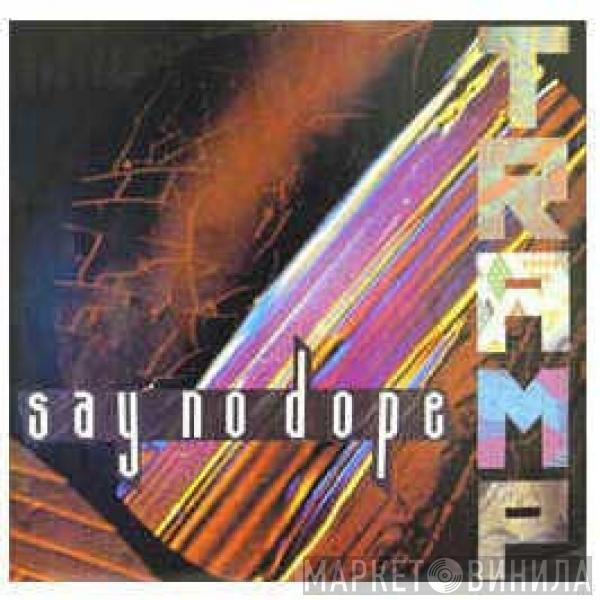 The Tramp - Say No Dope