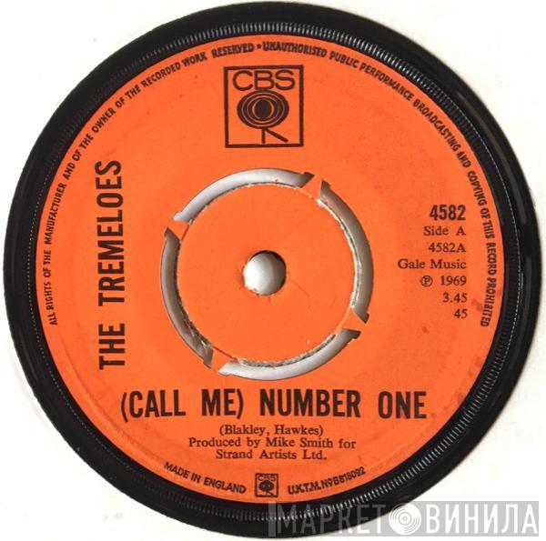  The Tremeloes  - (Call Me) Number One