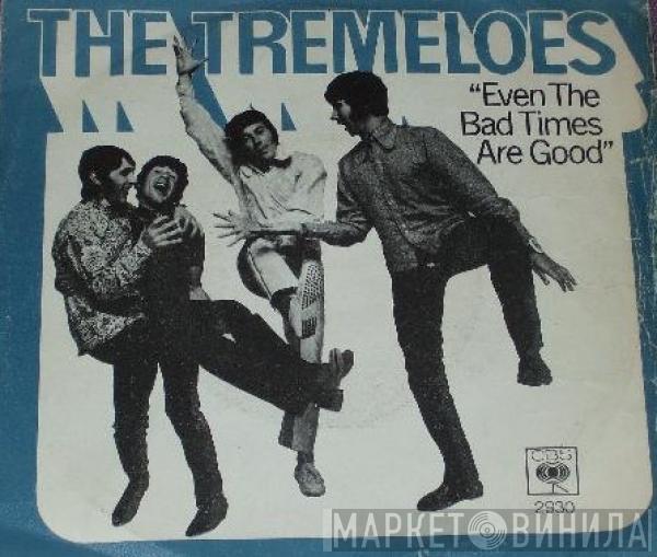 The Tremeloes - Even The Bad Times Are Good