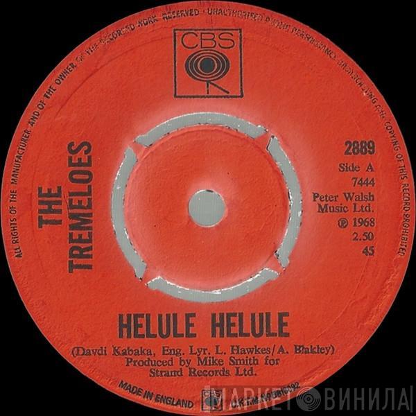 The Tremeloes - Helule Helule