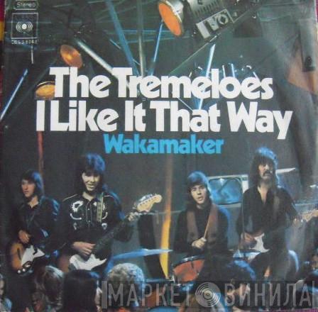  The Tremeloes  - I Like It That Way