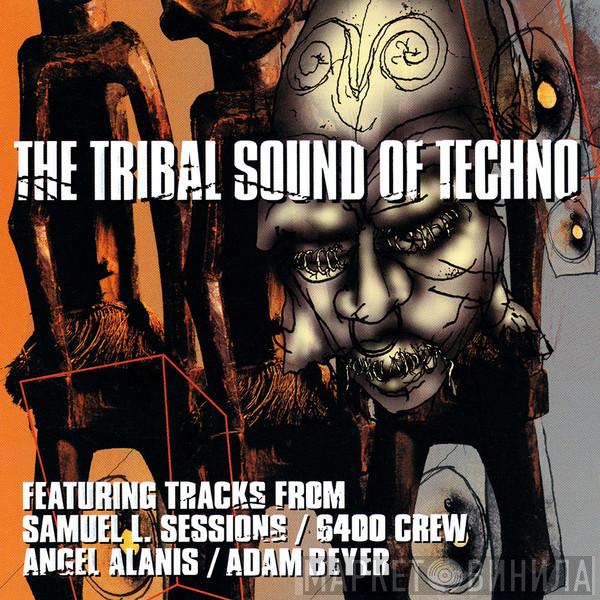  - The Tribal Sound Of Techno