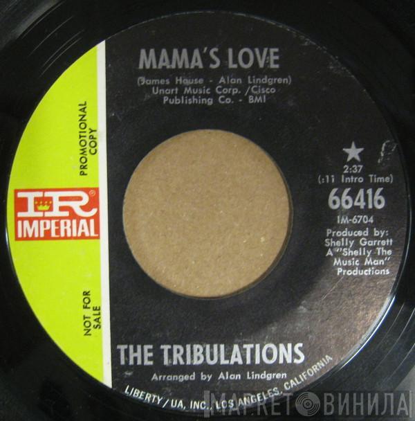  The Tribulations   - Mama's Love