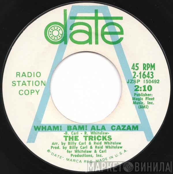 The Tricks - Wham! Bam! Ala Cazam / Lucy Brown