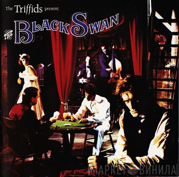 The Triffids - The Triffids Present The Black Swan