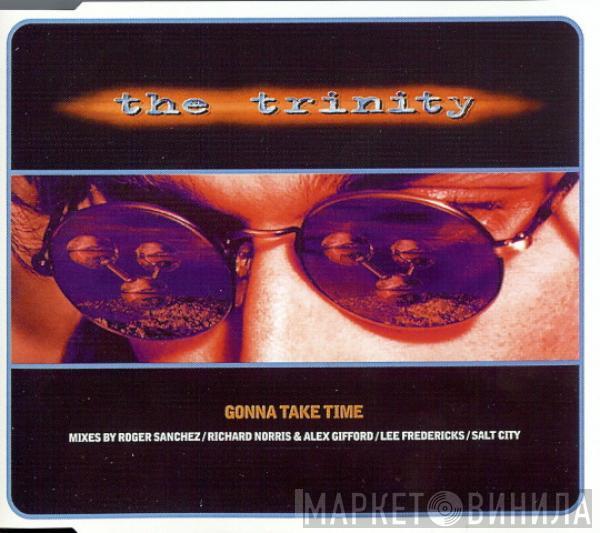  The Trinity   - Gonna Take Time