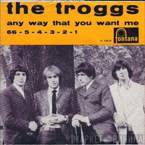  The Troggs  - Any Way That You Want Me / 66 - 5 - 4 - 3 - 2 - 1