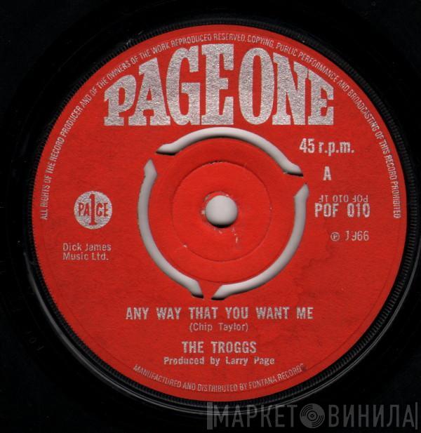 The Troggs - Any Way That You Want Me