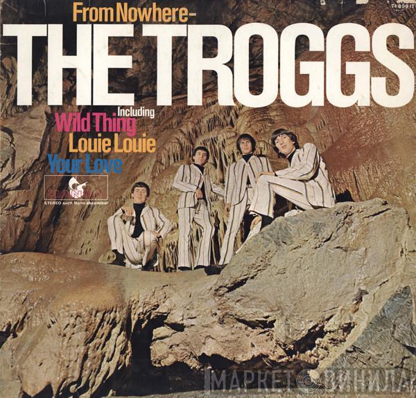 The Troggs - From Nowhere